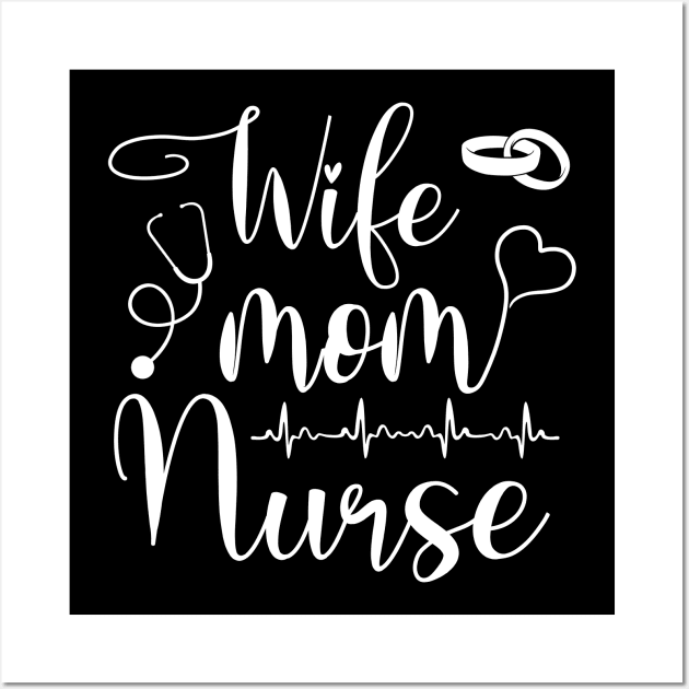 Mom Wife Nurse (LPN, BSN, RN, NP) Wall Art by neonatalnurse